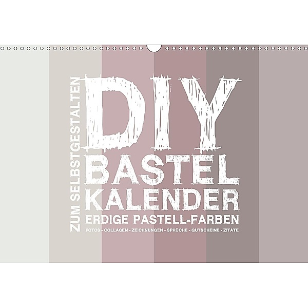 DIY Bastel-Kalender -Erdige Pastell Farben- Zum Selbstgestalten (Wandkalender 2021 DIN A3 quer), Michael Speer