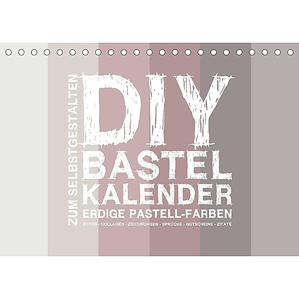 DIY Bastel-Kalender -Erdige Pastell Farben- Zum Selbstgestalten (Tischkalender 2023 DIN A5 quer), Michael Speer