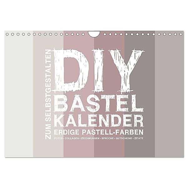 DIY Bastel-Kalender -Erdige Pastell Farben- Zum Selbstgestalten (Wandkalender 2024 DIN A4 quer), CALVENDO Monatskalender, Michael Speer