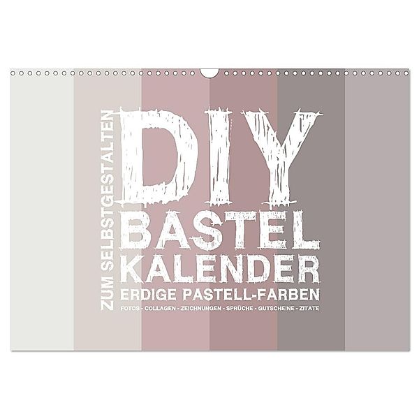 DIY Bastel-Kalender -Erdige Pastell Farben- Zum Selbstgestalten (Wandkalender 2024 DIN A3 quer), CALVENDO Monatskalender, Michael Speer