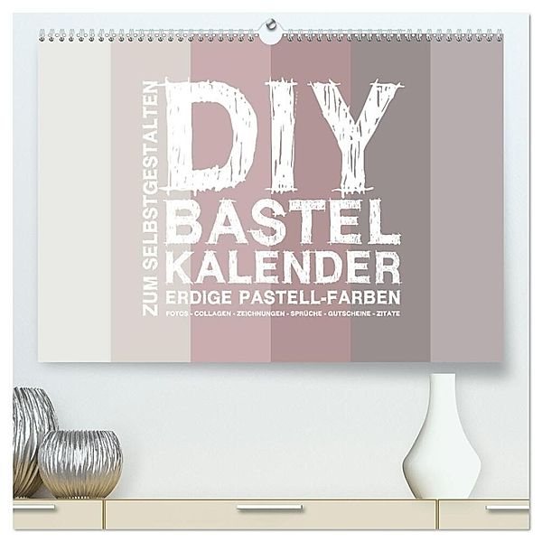 DIY Bastel-Kalender -Erdige Pastell Farben- Zum Selbstgestalten (hochwertiger Premium Wandkalender 2024 DIN A2 quer), Kunstdruck in Hochglanz, Michael Speer
