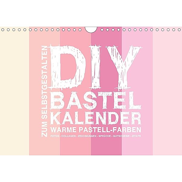 DIY Bastel-Kalender -Warme Pastell Farben- Zum Selbstgestalten (Wandkalender 2021 DIN A4 quer), Michael Speer