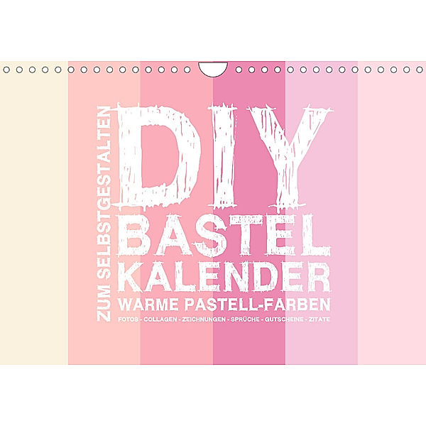 DIY Bastel-Kalender -Warme Pastell Farben- Zum Selbstgestalten (Wandkalender 2023 DIN A4 quer), Michael Speer