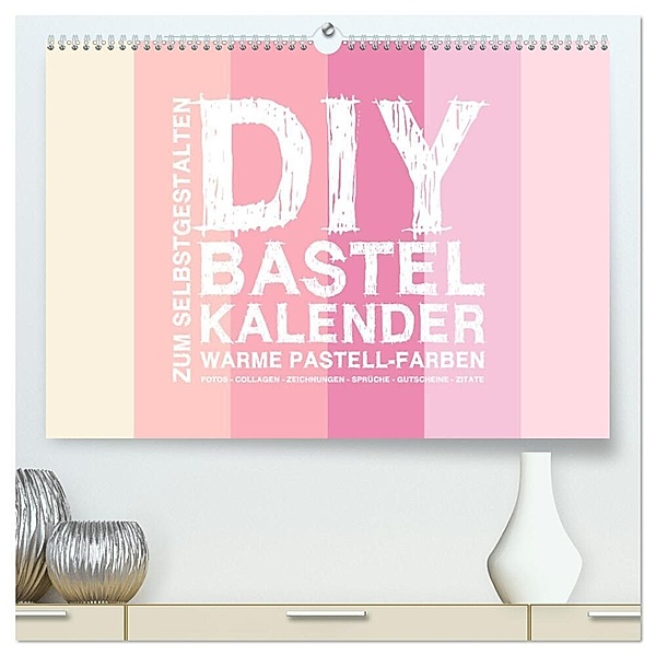 DIY Bastel-Kalender -Warme Pastell Farben- Zum Selbstgestalten (hochwertiger Premium Wandkalender 2025 DIN A2 quer), Kunstdruck in Hochglanz, Calvendo, Michael Speer