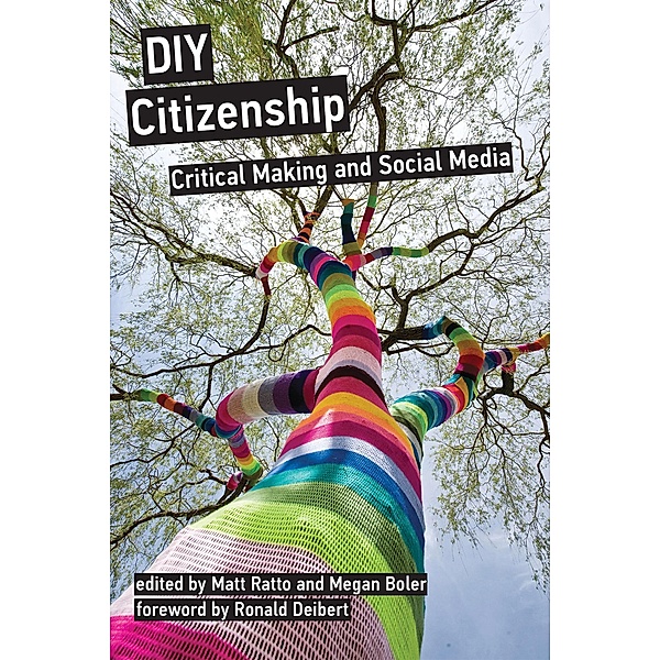 DIY Citizenship, Ronald Deibert, Megan Boler, Matt Ratto
