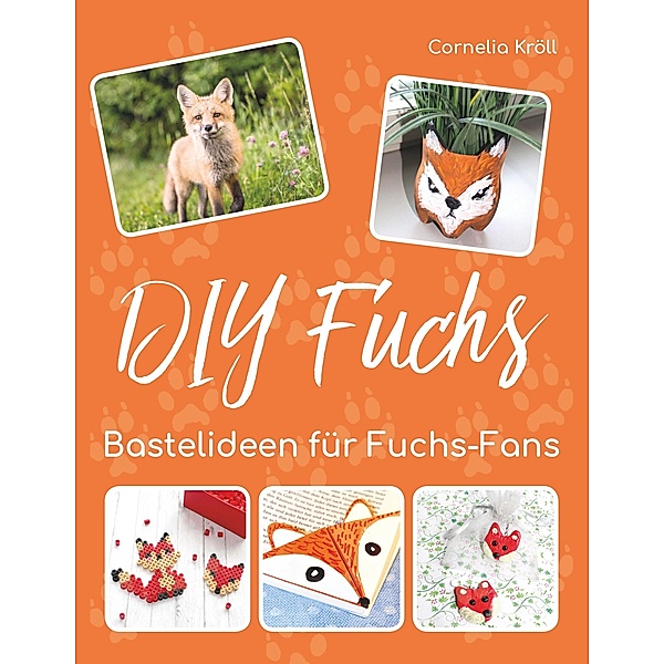 DIY Fuchs, Cornelia Kröll