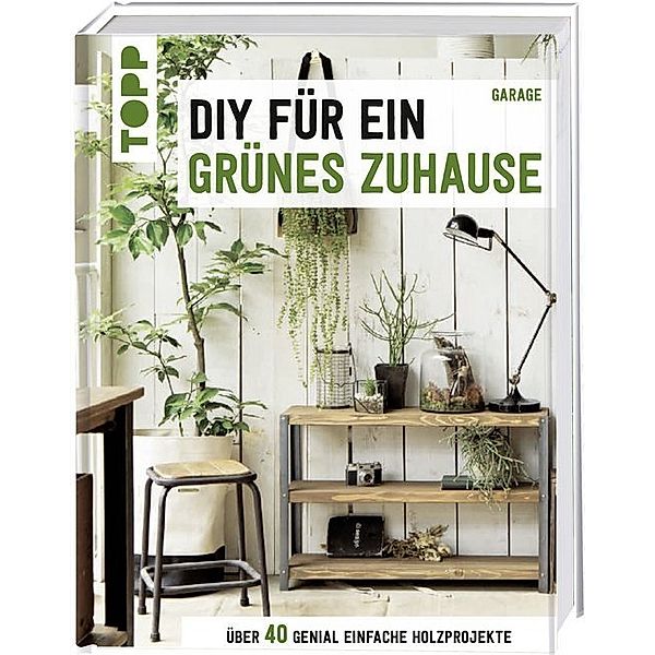 DIY für ein grünes Zuhause, Garage