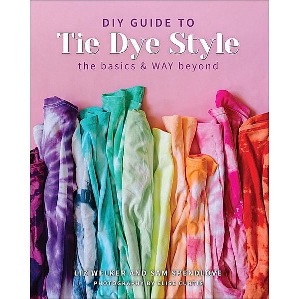 DIY Guide to Tie Dye Style, Sam Spendlove