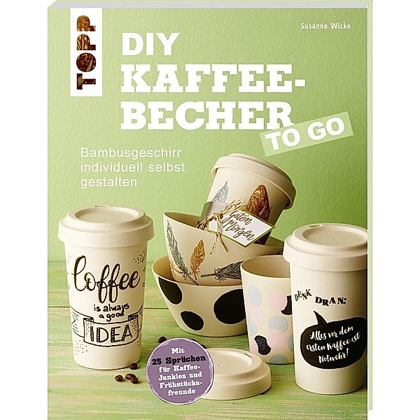 DIY Kaffeebecher to go, Susanne Wicke