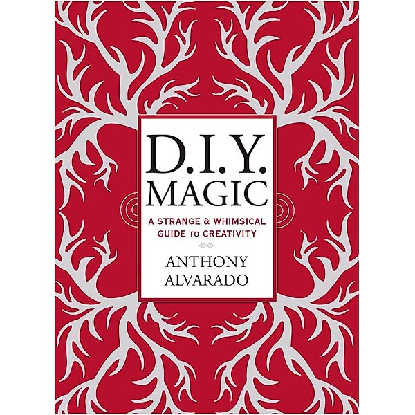 DIY Magic, Anthony Alvarado