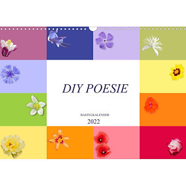 DIY POESIE - BASTELKALENDER (Wandkalender 2022 DIN A3 quer), U boeTtchEr