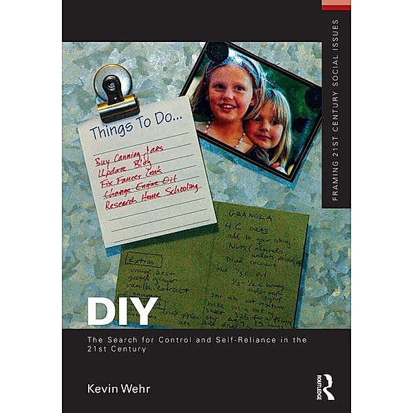 DIY: The Search for Control and Self-Reliance in the 21st Century, Kevin Wehr