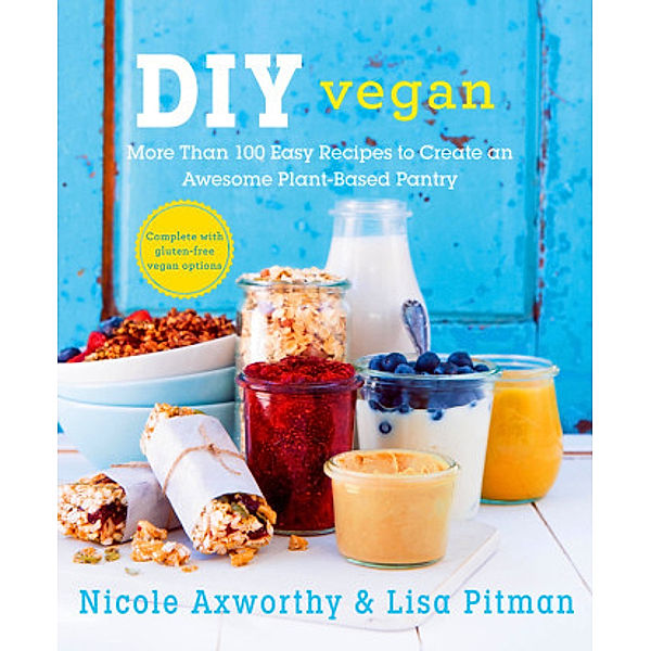 DIY Vegan, Nicole Axworthy, Lisa Pitman