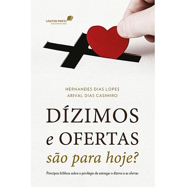 Dízimos e ofertas são para hoje?, Hernandes Dias Lopes, Arival Dias Casimiro