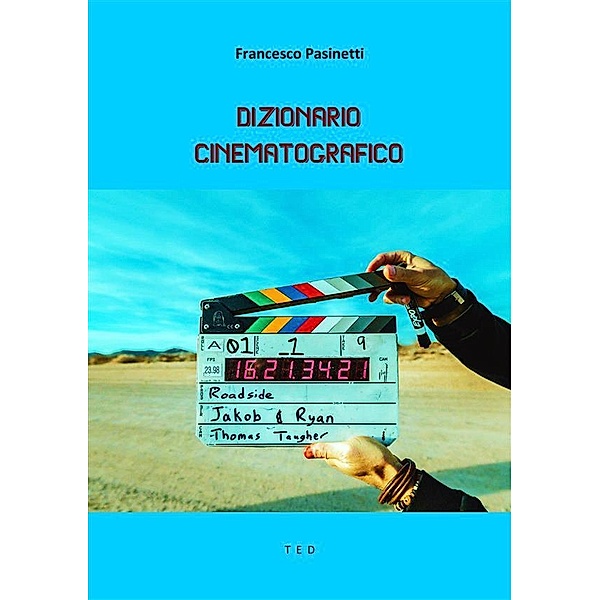 Dizionario Cinematografico, Francesco Pasinetti