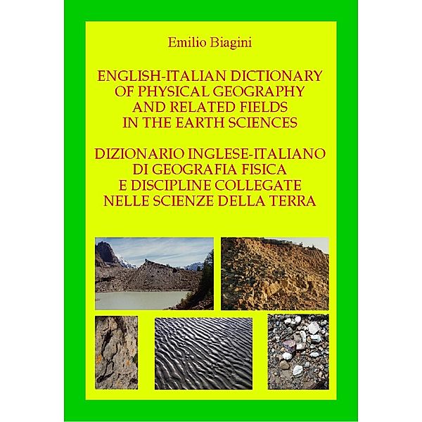 Dizionario italiano-inglese di geografia fisica e discipline collegate nelle scienze della terra, Emilio Biagini