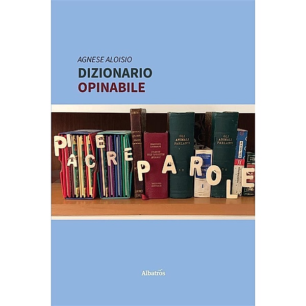 Dizionario Opinabile, Agnese Aloisio