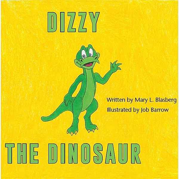 Dizzy the Dinosaur / Gatekeeper Press, Mary L. Blasberg