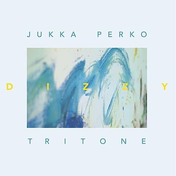 Dizzy (Vinyl), Jukka Perko Tritone