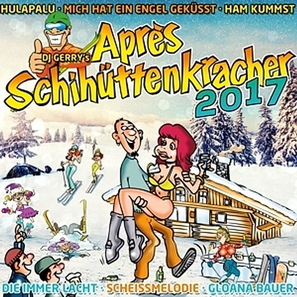 DJ GERRY präs. Apres Schihüttenkracher 2017, Diverse Interpreten