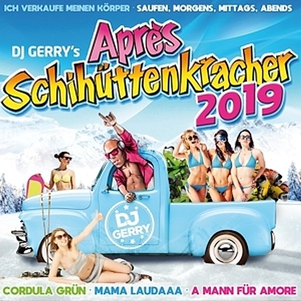 DJ Gerry's Après Schihüttenkracher 2019 2CD, Diverse Interpreten