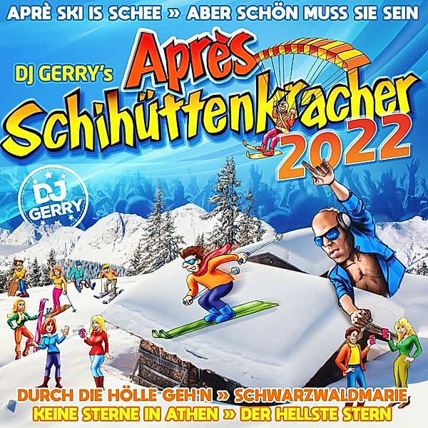 DJ Gerry's Après Schihüttenkracher 2022 CD, Diverse Interpreten