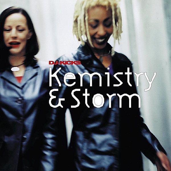 DJ-Kicks (Reissue), Kemistry & Storm