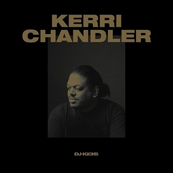 Dj-Kicks (Vinyl), Kerri Chandler