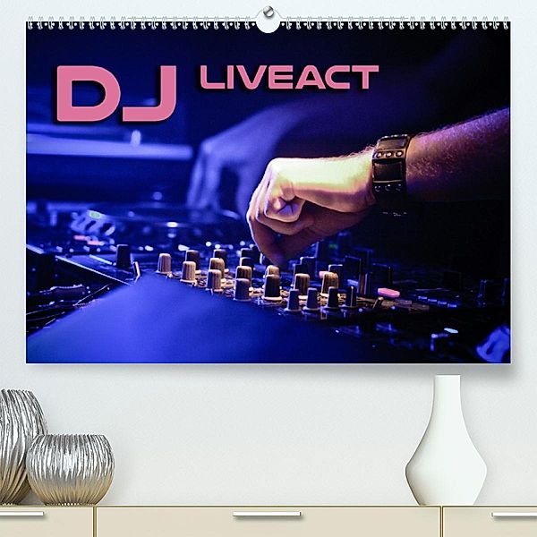 DJ Liveact (Premium-Kalender 2020 DIN A2 quer), Renate Bleicher