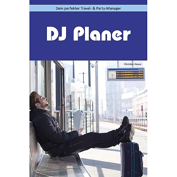 DJ Planer / DJ Training, Christian Haase
