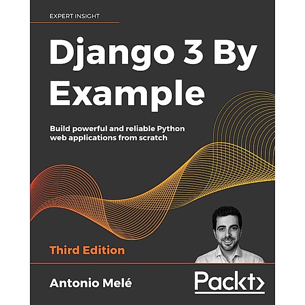 Django 3 By Example, Mele Antonio Mele