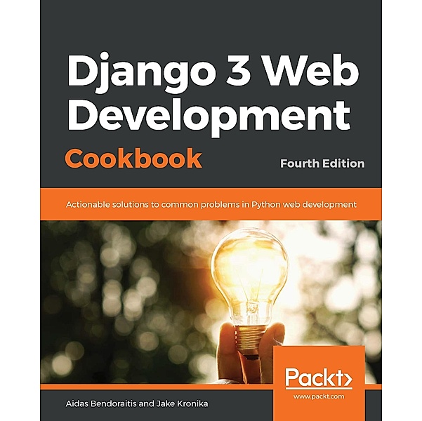 Django 3 Web Development Cookbook, Aidas Bendoraitis