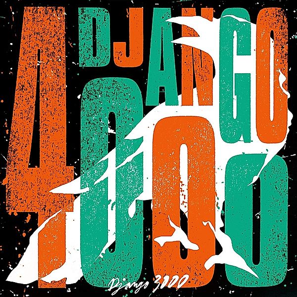 Django 4000, Django 3000