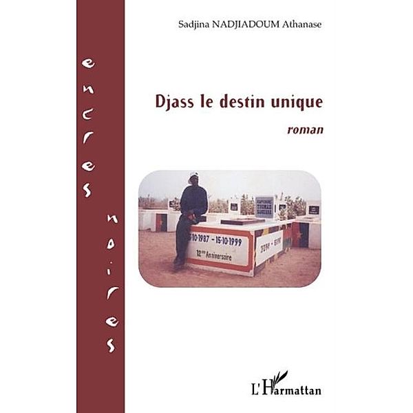 Djass le destin unique / Hors-collection, Sadjina Athanase Nadjiadoum