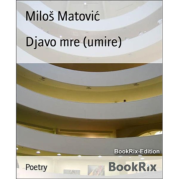 Djavo mre (umire), MiloS Matovic