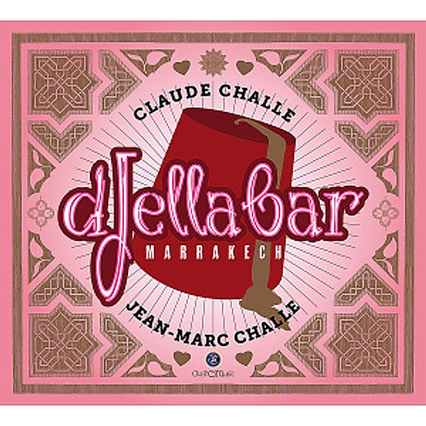 Djella Bar-Marrakech, Various, Claude Challe, Jean-marc Challe