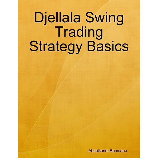 Djellala Swing Trading Strategy Basics, Abdelkarim Rahmane