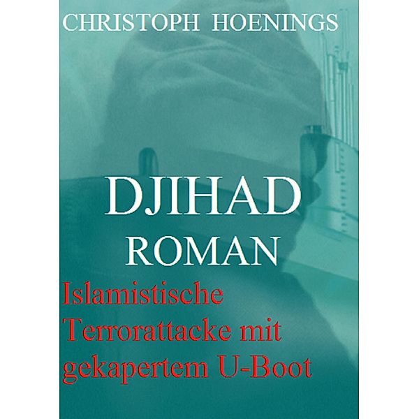 Djihad, Christoph Hoenings