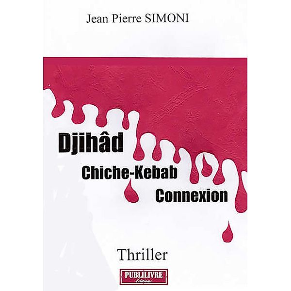 Djihâd - Chiche-Kebab - Connexion, Jean-Pierre Simoni