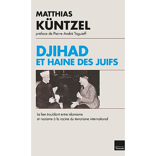 Djihad et haine des juifs, Matthias Küntzel