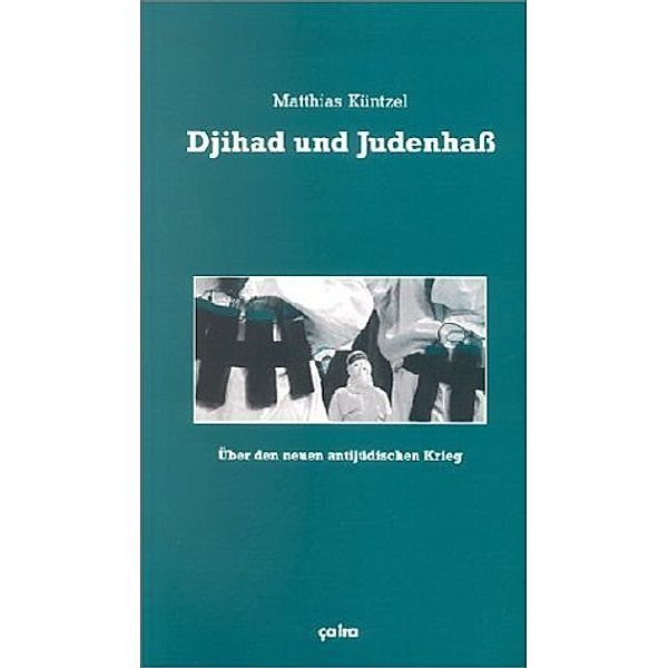 Djihad und Judenhaß, Matthias Küntzel