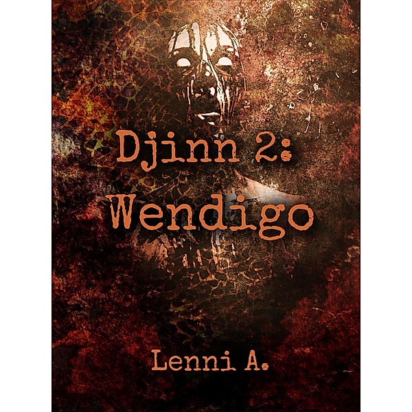 Djinn 2: Wendigo / Djinn, Lenni A.