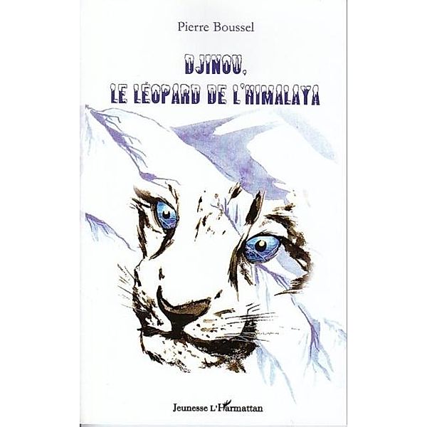 Djinou, le leopard de l'Himalaya / Hors-collection, Pierre Boussel