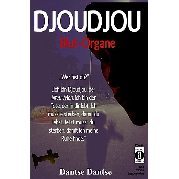 Djoudjou - Blutorgane, Dantse Dantse