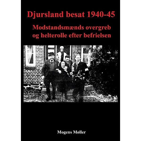 Djursland besat 1940-45 / Djursland Besat 1940-45 Bd.4, Mogens Møller