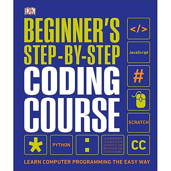 DK: Beginner's Step-by-Step Coding Course, Dk