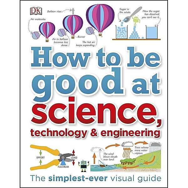 DK Children: How to Be Good at Science, Technology, and Engineering