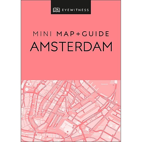 DK Eyewitness Amsterdam Mini Map and Guide / Pocket Travel Guide