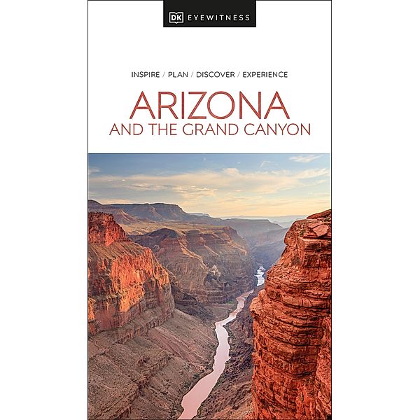 DK Eyewitness Arizona and the Grand Canyon / Travel Guide, DK Eyewitness