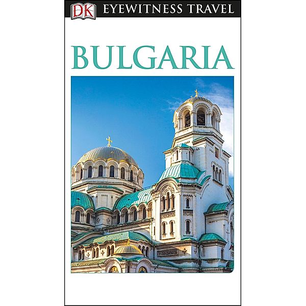 DK Eyewitness Bulgaria / Travel Guide, DK Eyewitness